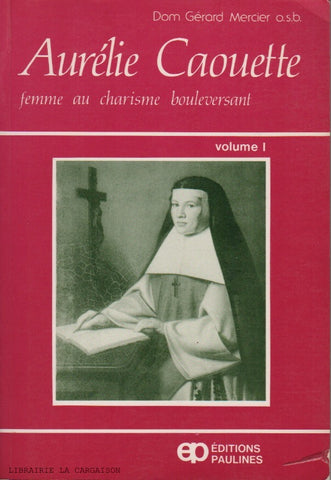 CAOUETTE, AURELIE. Aurélie Caouette, femme au charisme bouleversant - Volume 01
