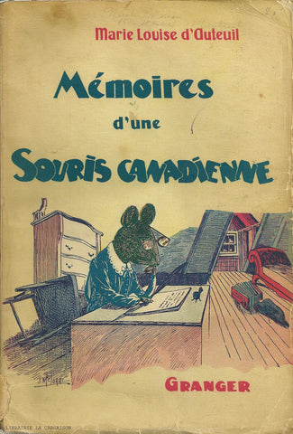 AUTEUIL, MARIE-LOUISE D'. Mémoires d'une Souris canadienne, suivis de Gisèle - 3e édition