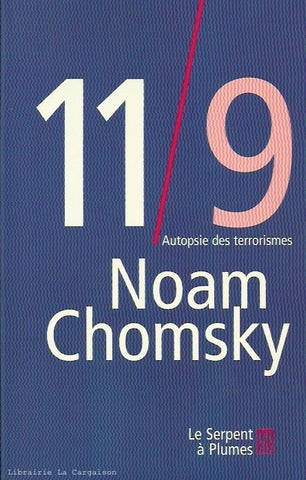 CHOMSKY, NOAM. 11/9 : Autopsie des terrorismes