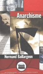 BAILLARGEON, NORMAND. Anarchisme