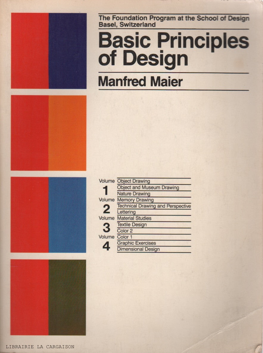 MAIER, MANFRED. Basic Principles of Design : The Foundation Program at the School of Design Basel, Switzerland