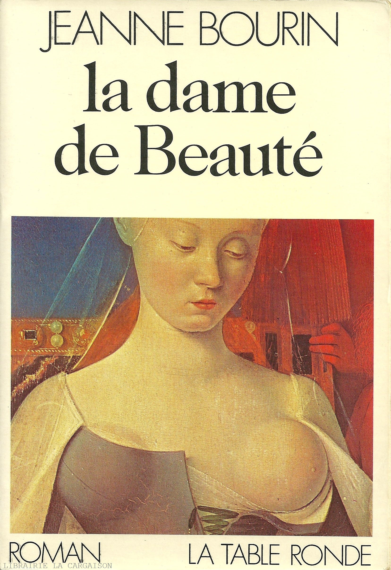 BOURIN, JEANNE. Dame de Beauté (La)