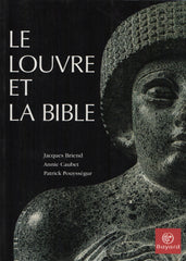 BRIEND-CAUBET-POUYSSEGUR. Louvre et la Bible (Le)