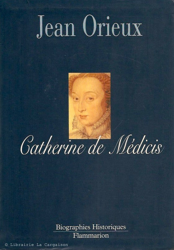 MEDICIS, CATHERINE DE. Catherine de Médicis ou La reine noire
