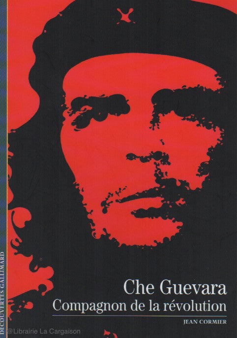 CHE GUEVARA, ERNESTO. Che Guevara : Compagnon de la révolution