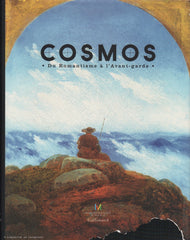 CLAIR, JEAN. Cosmos : Du Romantisme à l'Avant-garde