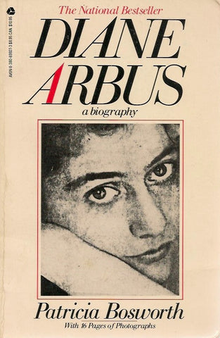 ARBUS, DIANE. Diane Arbus : A biography