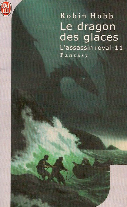 HOBB, ROBIN. Assassin royal (L') - Tome 11 : Le dragon des glaces