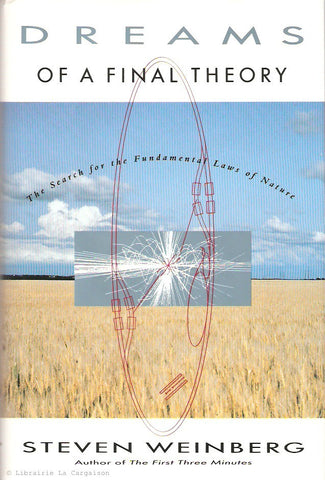 WEINBERG, STEVEN. Dream of a Final Theory. The Search for the Fundamental Laws of Nature.