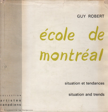 ROBERT, GUY. École de Montréal : Situation et tendances - Situation and trends