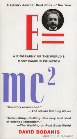 BODANIS, DAVID. E=mc2 : A Biography of the World's Most Famous Equation