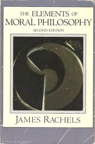 RACHELS, JAMES. The Elements of Moral Philosophy