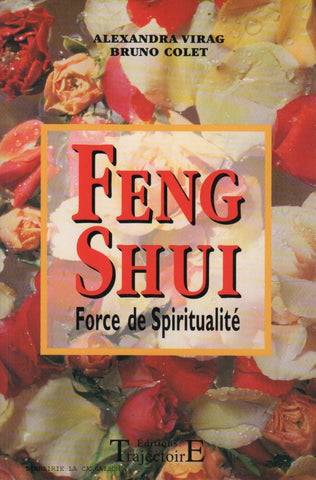 VIRAG-COLET. Feng Shui : Force de Spiritualité