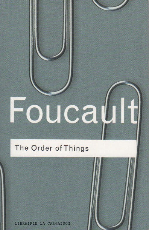 FOUCAULT, MICHEL. The Order of Things : An archeology of human sciences