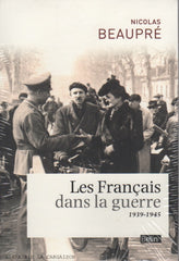 BEAUPRE, NICOLAS. Français dans la guerre (Les) : 1939-1945