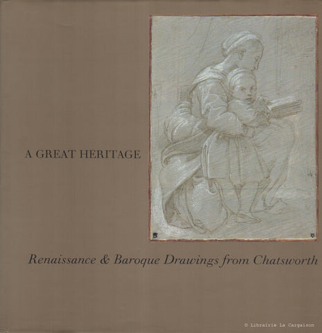 JAFFE, MICHAEL. A Great Heritage. Renaissance & Baroque Drawings from Chatsworth.