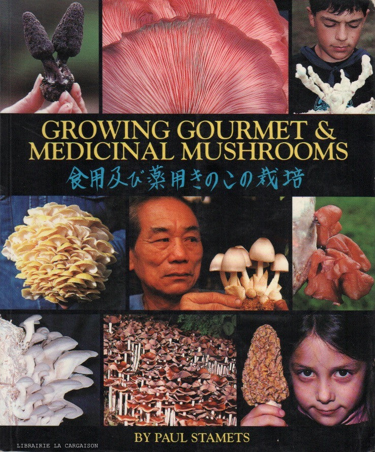 STAMETS, PAUL. Growing Gourmet and Medicinal Mushrooms
