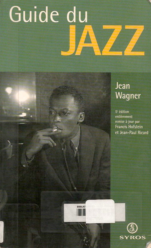 WAGNER, JEAN. Le Guide du jazz
