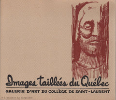 LAVALLEE, GERARD. Images taillées du Québec - Galerie d'art du Collège de Saint-Laurent (Complet : 31 planches et un livret sous étui)