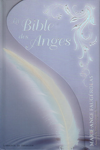 FAUGEROLAS, MARIE-ANGE. La Bible des Anges