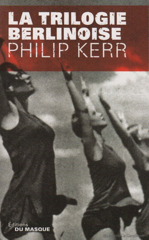 KERR, PHILIP. La trilogie berlinoise