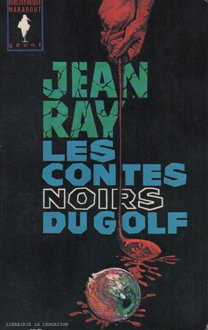RAY, JEAN. Contes noirs du golf (Les)