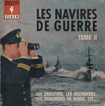 ANRYS, HENRI. Navires de guerre (Les) - Tome 02 : Les croiseurs, les destroyers, les dragueurs de mines, etc...