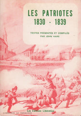 HARE, JOHN. Les Patriotes 1830 - 1839
