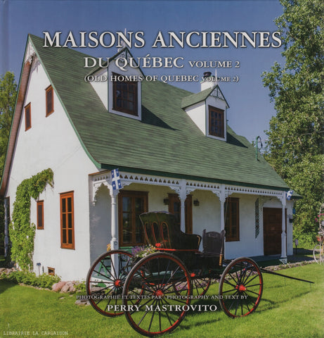 MASTROVITO, PERRY. Maisons anciennes du Québec (Old homes of Quebec) - Volume 02