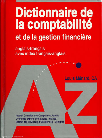MENARD, LOUIS. Dictionnaire de la comptabilité et de la gestion financière - anglais-français avec index français-anglais