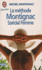 MONTIGNAC, MICHEL. Méthode Montignac (La) : Spécial Femme