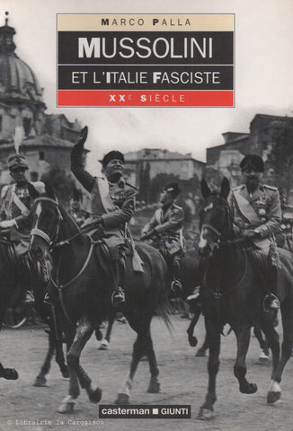 PALLA, MARCO. Mussolini et l'Italie fasciste