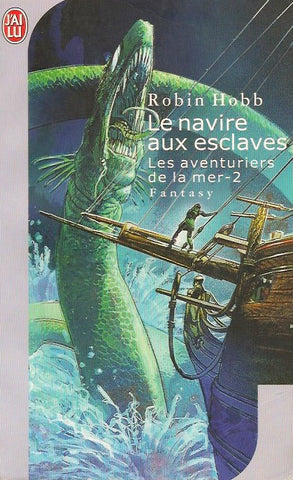 HOBB, ROBIN. Les aventuriers de la mer - Tome 02 : Le navires aux esclaves