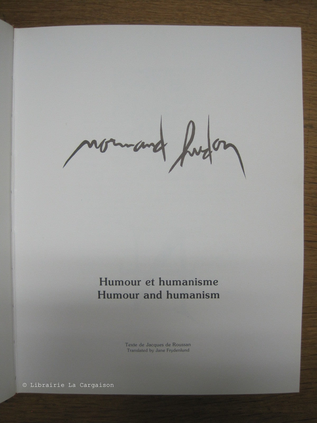 HUDON, NORMAND. Normand Hudon : Humour et humanisme - Humour and humanism