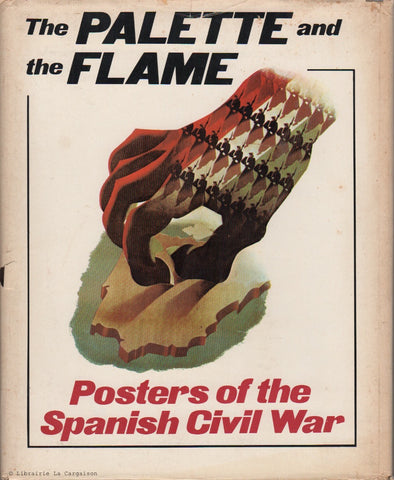 TISA, JOHN. The Palette and the Flame : Posters of the Spanish Civil War