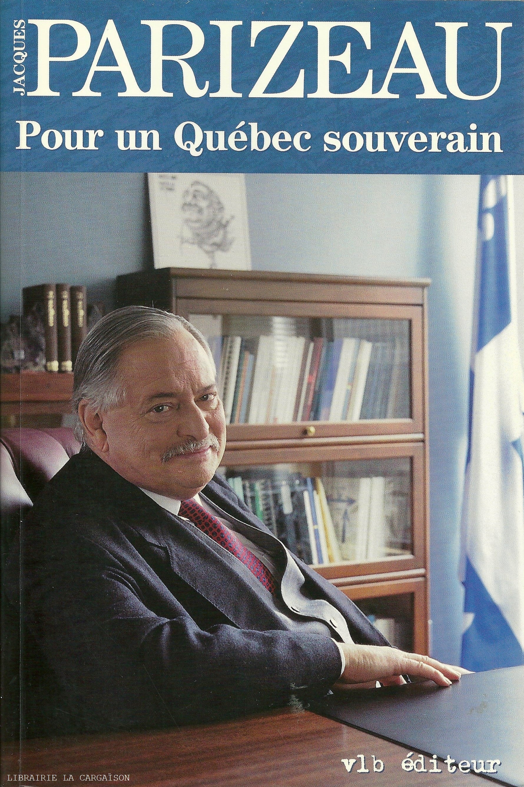 PARIZEAU, JACQUES. Pour un Québec souverain