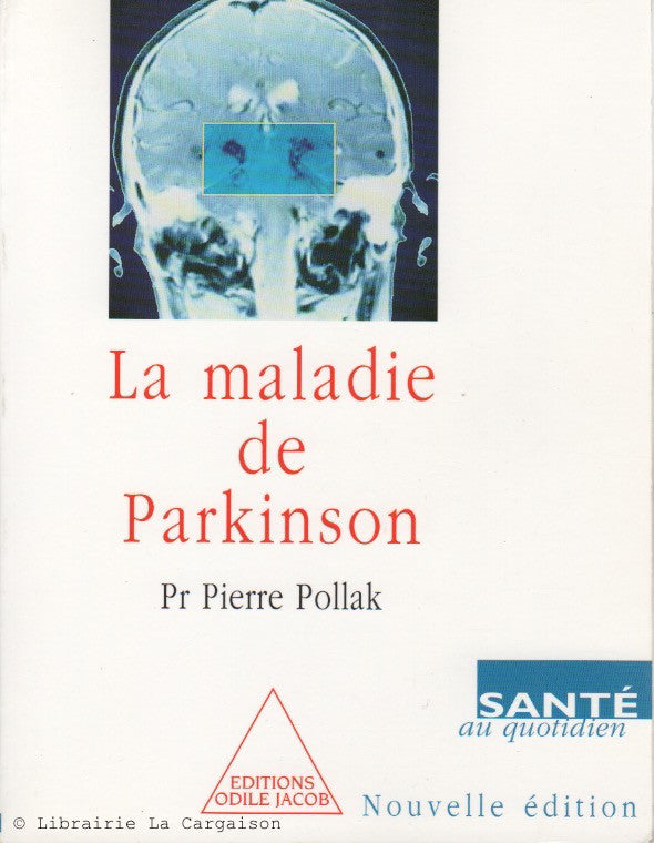 POLLAK, PIERRE. La maladie de Parkinson