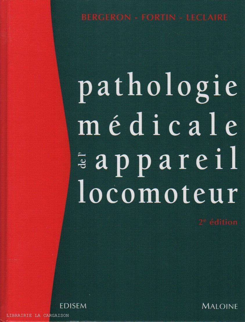 BERGERON-FORTIN-LECLAIRE. Pathologie médicale de l'appareil locomoteur - 2e édition