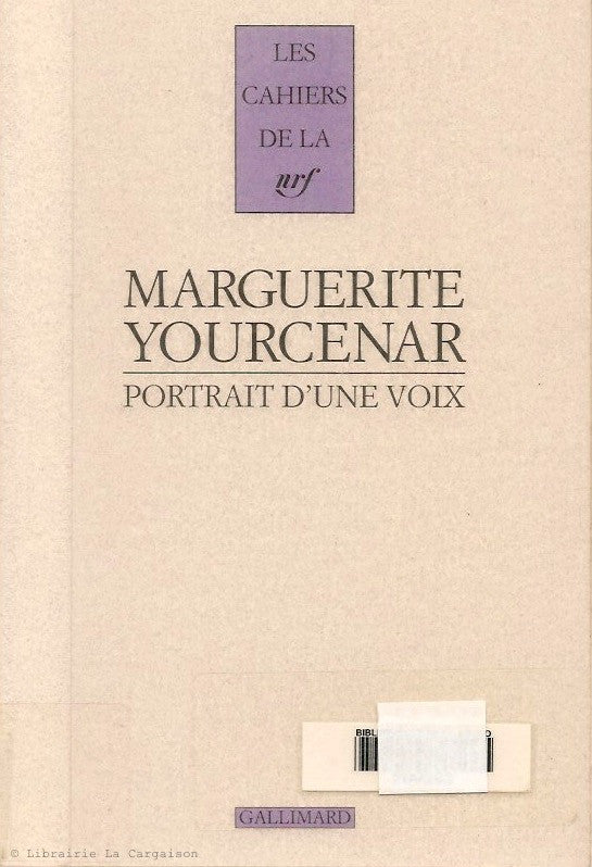 YOURCENAR, MARGUERITE. Portrait d'une voix. Vingt-trois entretiens (1952-1987).