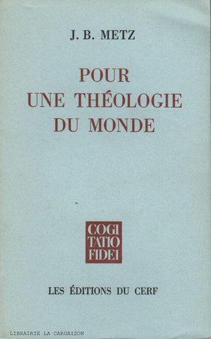 METZ, J. B. Pour une théologie du monde