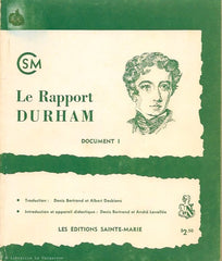 DURHAM, LORD. Le Rapport Durham. Document I. CSM 13 - 14.