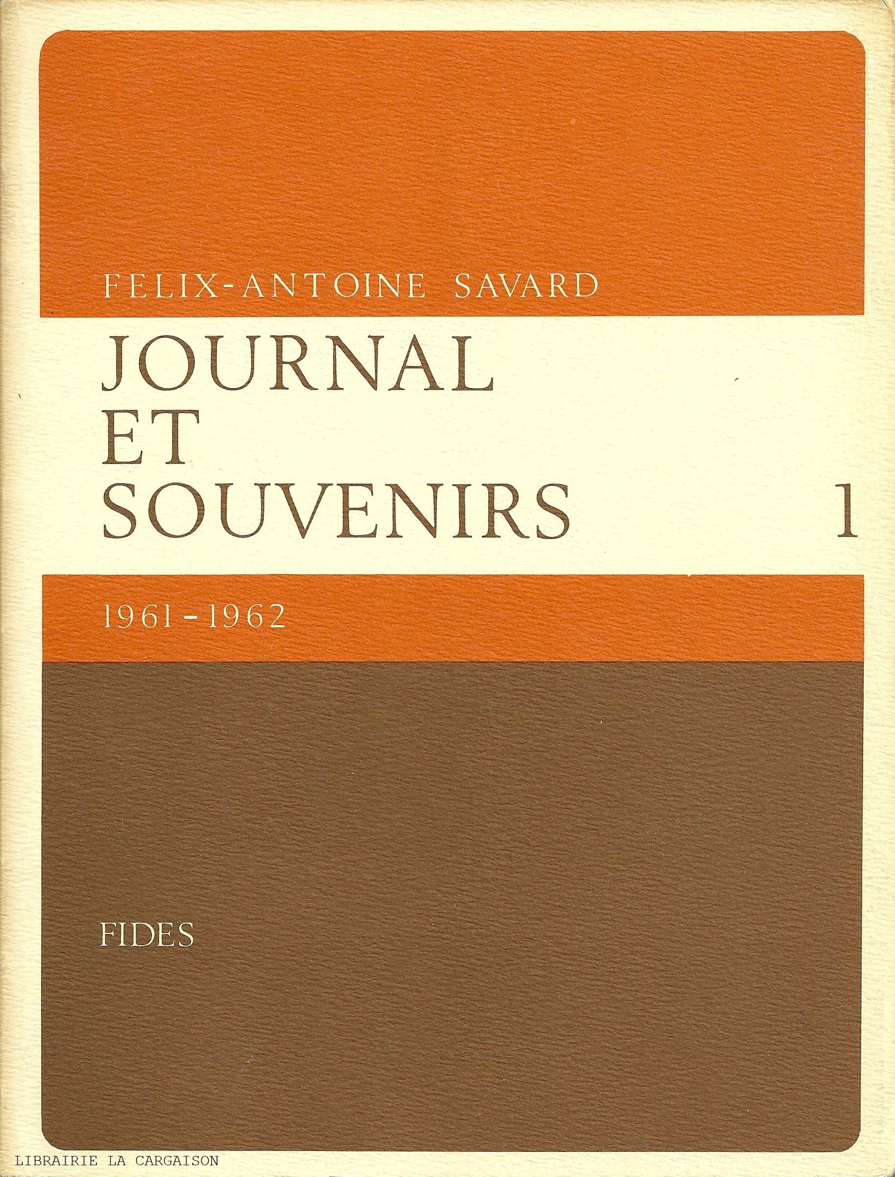 SAVARD, FELIX-ANTOINE. Journal et souvenirs I & II (Complet en 2 volumes)