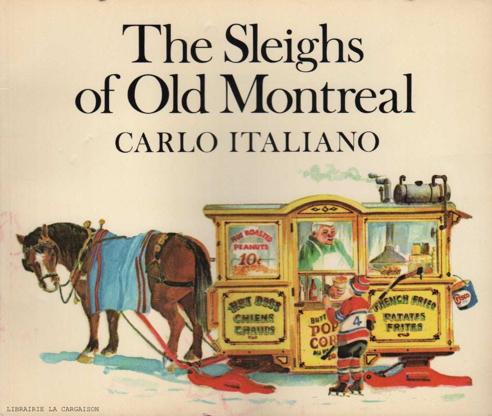 ITALIANO, CARLO. The Sleighs of Old Montreal