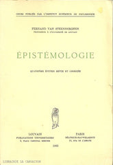 VAN STEENBERGHEN, FERNAND. Épistémologie - 4e édition revue et corrigée