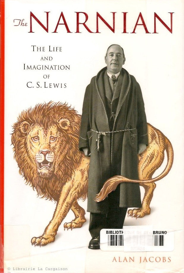 LEWIS, C.S. The Narnian : The Life and Imagination of C. S. Lewis