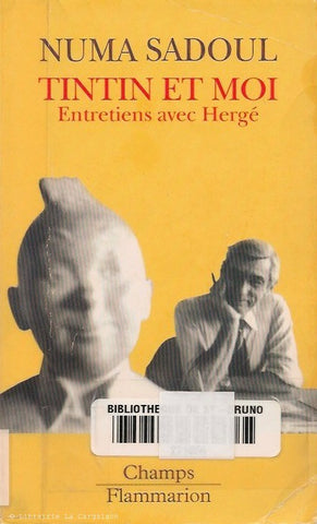 HERGE. Tintin et moi. Entretiens avec Hergé.