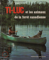 BONNARDEL-BOUVILLE. Ti-Luc et les animaux de la forêt canadienne