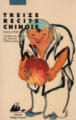 COLLECTIF. Treize récits chinois 1918-1949