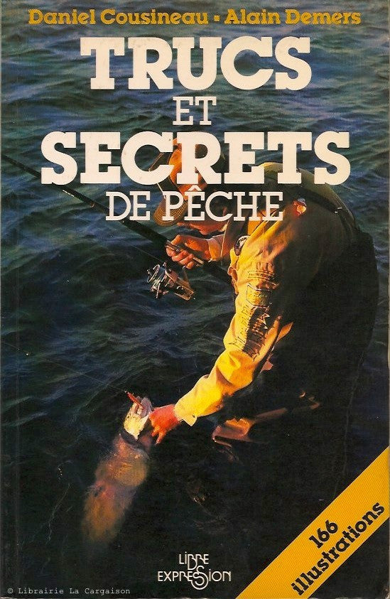 COUSINEAU-DEMERS. Trucs et secrets de pêche. 166 illustrations.