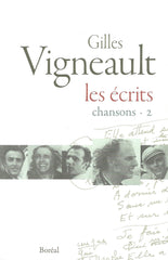 VIGNEAULT, GILLES. Écrits (Les) : Chansons - Volume 02